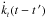 \hbox{$\,{\stackrel{\bf\centerdot}{\it{ k}}}_{{_l}}(t-t\,')$}