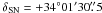 \hbox{${\rm \delta_{SN}} = {\rm +34^\circ01'30\farcs5}$}