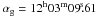 \hbox{${\rm \alpha_{g} = 12^{h}03^{m}09\fs61}$}