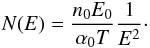 \begin{equation} N(E) = \frac{n_0 E_0}{\alpha_0 T} \frac{1}{E^2} \cdot \label{eq-NE} \end{equation}