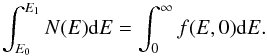 \begin{equation} \int_{E_0}^{E_1} N(E) {\rm d}E = \int_0^{\infty} f(E, 0) {\rm d}E. \label{eq-norm} \end{equation}