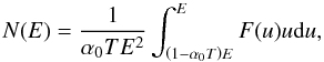 \begin{equation} N(E) = \frac{1}{\alpha_0 T E^2} \int_{\left(1 - \alpha_0 T\right) E}^{E} F(u) u {\rm d}u, \end{equation}
