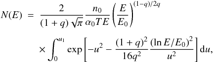 \begin{eqnarray} N(E) & = & \frac{2}{(1+q) \sqrt{\pi}} \frac{n_0}{\alpha_0 T E} \left(\frac{E}{E_0} \right)^{(1-q)/2q} \nonumber \\[1.5mm] & & \times \int_0^{u_1} \exp \left[ - u^2 - \frac{(1+q)^2}{16 q^2} \frac{\left(\ln E/E_0\right)^2}{u^2} \right] {\rm d}u, \label{eq-NE-stoch} \end{eqnarray}