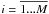 \hbox{$i = \overline{1...M}$}