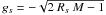 \hbox{$g_{s} = - \sqrt{2 \ R_{s} \ M -1 }$}