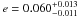 \hbox{$e=0.060_{-0.011}^{+0.013}$}