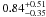 \hbox{$0.84^{+0.51}_{-0.35}$}