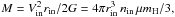 \hbox{$M = V_{\rm in}^{2}r_{\rm in}/2G=4\pi r_{\rm in}^{3}\, n_{\rm in}\, \mu m_{\rm H}/3,$}