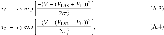 \appendix \setcounter{section}{1} \begin{eqnarray} \tau_{\rm f}&=&\tau_{0}\, \exp{\left[\frac{-(V-(V_{\rm LSR}+V_{\rm in}))^{2}}{2\sigma_{\rm v}^{2}}\right]}\,\\ \tau_{\rm r}&=&\tau_{0}\, \exp{\left[\frac{-(V-(V_{\rm LSR}-V_{\rm in}))^{2}}{2\sigma_{\rm v}^{2}}\right]}, \end{eqnarray}