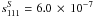 \hbox{$s_{111}^S = 6.0\,\times\,10^{-7}$}