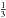 \hbox{$\frac{1}{3}$}