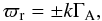 \begin{equation} \varpi_{\rm r} = \pm k \Gamma_{\rm A}, \end{equation}