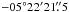 \hbox{$-05\degr22\arcmin21\farcs5$}