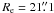 \hbox{$R_{\rm e}=21\farcs1$}