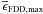 \hbox{$\overline{\epsilon}_{\mathrm{FDD,max}}$}