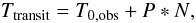 \begin{equation} T_{\rm{transit}}=T_{\rm{0,obs}}+{P*N}, \end{equation}
