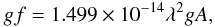 \begin{eqnarray*} gf=1.499 \times 10^{-14}\lambda^2 gA, \end{eqnarray*}