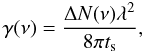 \begin{equation} \label{eq220} \gamma(\nu)=\displaystyle{\frac{\Delta N(\nu)\lambda^2}{8 \pi t_{\rm s}}}, \end{equation}