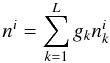 \begin{equation} \label{eq150} n^i=\sum_{k=1}^{L}g_k n^i_k \end{equation}