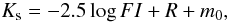 \begin{equation} K_{\rm s}=-2.5 \log{F I + R} + m_0, \end{equation}