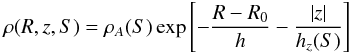 \begin{equation*} \rho(R, z, S) = \rho_A(S)\exp{\left[-\frac{R-R_0}{h} - \frac{|z|}{h_z(S)}\right]} \end{equation*}