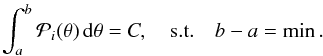 \begin{equation} \int_a^b\postr_i(\param)\ddd\param = \probCont, \quad\mathrm{s.t.}\quad b-a=\min. \end{equation}