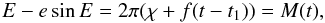 \begin{equation} \EA-\PMe\sin\EA = 2\pi(\PMchi+\PMf(\tm-\tmOne)) = \MA(\tm),\\\label{eq_Keplers_eq_chi} \end{equation}