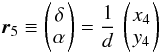 \begin{equation} \AMAngPosNum{5} \defby \pmatrxi{ \POSdel\\ \POSal } = \frac{1}{\PMd}\,\pmatrxi{ x_4\\ y_4 } \end{equation}