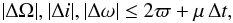 \begin{equation} |\DELOmega|,|\DELi|,|\DELomega| \le 2\PMpi+\propMotOrth\,\tmSpan,\label{eq_max_ang_chg} \end{equation}