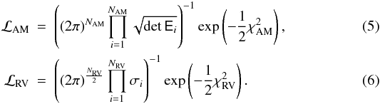 \begin{eqnarray} \likhood\iAM &=& \left((2\pi)^{N\iAM}\prod_{i=1}^{N\iAM}\sqrt{\det \dataCovM_i}\right)\inv \exp\left(-\oneHalf\chi^2\iAM\right),\\ \likhood\iRV &=& \left((2\pi)^{\frac{N\iRV}{2}}\prod_{i=1}^{N\iRV}\measUncToti{i}\right)\inv \exp\left(-\oneHalf\chi^2\iRV\right). \end{eqnarray}