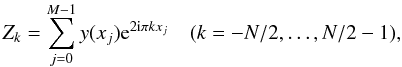 \begin{equation} \label{eq:andft} Z_k = \sum_{j=0}^{M-1} y(x_j) {\rm e}^{2{\rm i}\pi k x_j} \quad (k = -N/2,\dots,N/2-1), \end{equation}