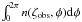 \hbox{$\int_0^{2\pi} n(\zeta_\mathrm{obs},\phi) {\rm d}\phi$}