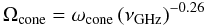 \begin{equation} \Omega_\mathrm{cone}= \omega_\mathrm{cone}\left(\nu_\mathrm{GHz}\right)^{-0.26} \end{equation}