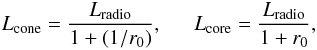 \begin{equation} \label{eq:Lcc} L_\mathrm{cone} = {L_\mathrm{radio}\over 1+(1/r_0)}, ~~~~~~ L_\mathrm{core} = {L_\mathrm{radio}\over 1+r_0}, \end{equation}