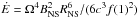 \hbox{$\dot{E} = \Omega^4 B_\mathrm{NS}^2 R_\mathrm{NS}^6/ (6c^3 f(1)^2)$}
