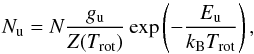 \begin{equation} N_\mathrm{u} = N \frac{g_\mathrm{u}}{Z(T_\mathrm{rot})} \exp\left(-\frac{E_\mathrm{u}}{k_\mathrm{B}T_\mathrm{rot}}\right), \end{equation}