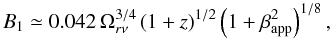 \begin{equation} B_1\simeq0.042\,\Omega^{3/4}_{r\nu}\,(1+z)^{1/2}\left(1+\beta_\mathrm{app}^2\right)^{1/8}, \label{e:b1_mod} \end{equation}