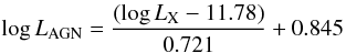 \begin{equation} \log L_{\rm AGN} = \frac{(\log L_{\rm X} - 11.78)}{0.721} + 0.845 \end{equation}