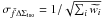 \hbox{$\sigma_{\bar{f}\Delta \Sigma_{\rm{iso}}}=1 / \sqrt{\sum_i \widetilde{w_i}}$}
