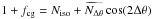 \hbox{$1+f_{\rm{cg}}=N_{\rm{iso}}+\widetilde{N_{\Delta \theta}} \cos(2\Delta\theta)$}