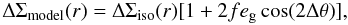 \begin{equation} \Delta \Sigma_{\rm{model}} (r) = \Delta \Sigma_{\rm{iso}} (r)[1+2 f e_{\rm g} \cos(2\Delta \theta)], \label{eq_deltasigma} \end{equation}