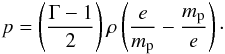 \begin{equation} p = \left(\frac{\Gamma - 1}{2}\right) \rho \left(\frac{e}{m_{\rm p}} - \frac{m_{\rm p}}{e}\right)\cdot \label{syngeequation} \end{equation}