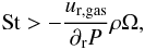 \begin{equation} % \textrm{St}>-\frac{u_{\mathrm{r,gas}}}{\partial_{\rm r} P} \rho \Omega, \label{cond1} \end{equation}