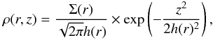 \begin{equation} % \rho(r,z) = \frac{\Sigma(r)}{\sqrt{2\pi}h(r)} \times\exp \left( -\frac{z^2}{2 h(r)^2} \right), \label{eq:dens} \end{equation}