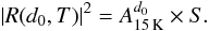 \begin{equation} \label{eq4} \left| R({d_{0},T}) \right|^{2} = A_{\tiny{\textrm{15\,K}}}^{\tiny{{d_{0}}}} \times S. \end{equation}