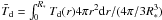 \hbox{$\bar{T}_{\rm d} = \int _0^{R_*} T_{\rm d} (r) 4 \pi r^2 {\rm d}r / (4 \pi/3 R_*^3)$}