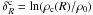 \hbox{$\delta_R^{\rm c}=\ln(\rho_{\rm c}(R)/{ \rho_0})$}