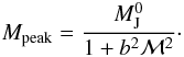 \begin{eqnarray} M_{\rm peak} = { M_{\rm J}^0 \over 1+b^2 {\cal M}^2 }\cdot \label{peak} \end{eqnarray}