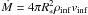 \hbox{$\dot{M} = 4 \pi R_*^2 \rho_{\rm inf} v_{\rm inf}$}
