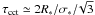 \hbox{$\tau _{\rm cct} \simeq 2 R_* / {\sigma_* /\! \sqrt{3}} $}